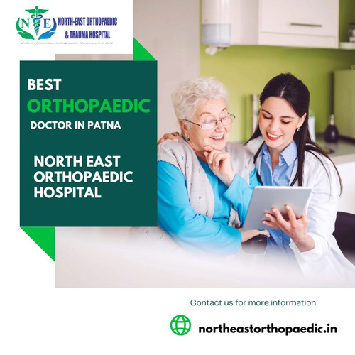 Best Orthopaedic Doctor in Patna: North East Orthopaedic Hospital.jpg