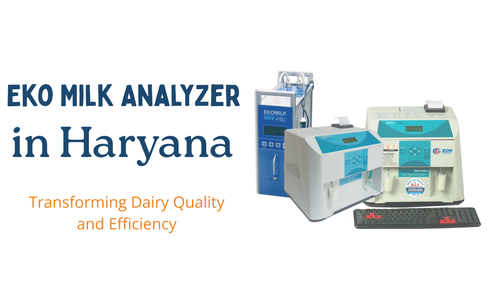 Eko Milk Analyzer in Haryana: Transforming Dairy Quality and Efficiency.png