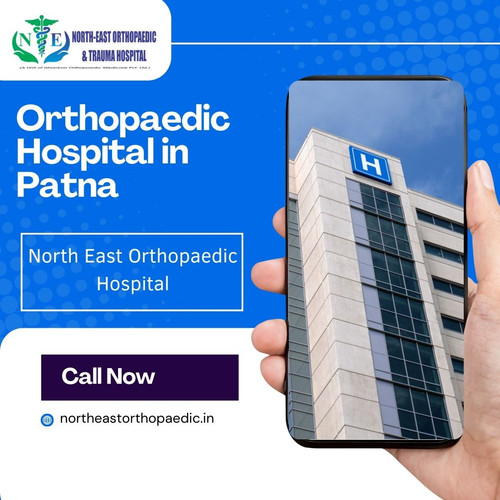 Best Orthopaedic Hospital in Patna: North East Orthopaedic Hospital.jpg