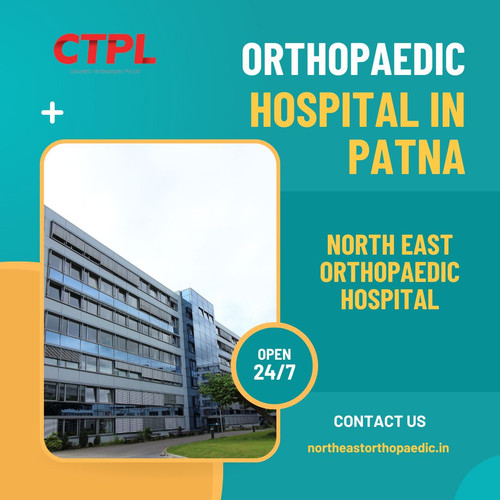 Best Orthopaedic Hospital in Patna: North East Orthopaedic Hospital.jpg