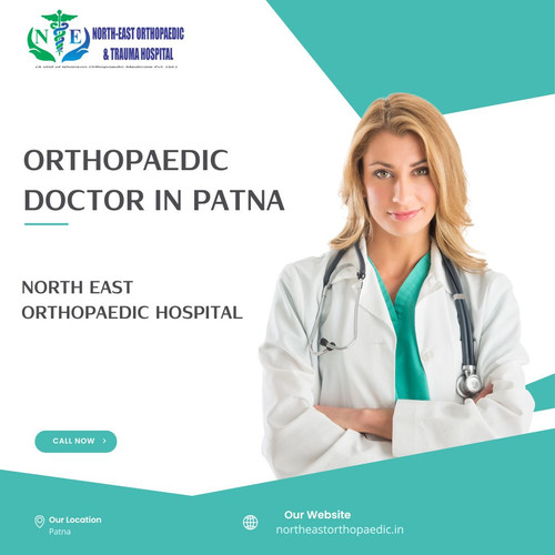 Best Orthopaedic Doctor in Patna: North East Orthopaedic Hospital.jpg
