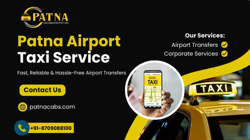 Best Taxi Service in Patna Airport | Book Airport Cabs Now.jpg