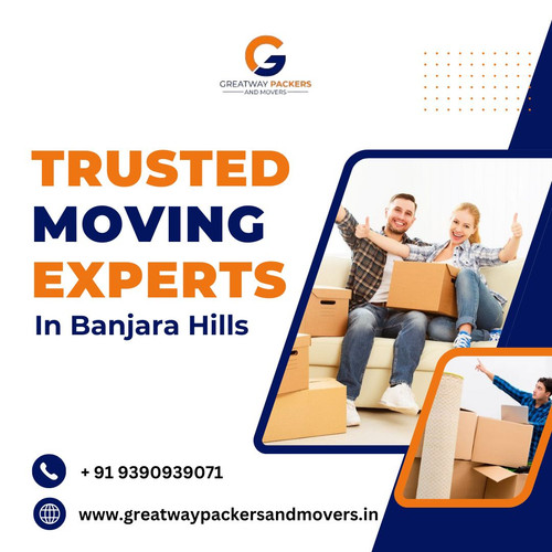 Trusted Moving Experts in Banjara Hills - Greatwaypackersandmovers.jpg
