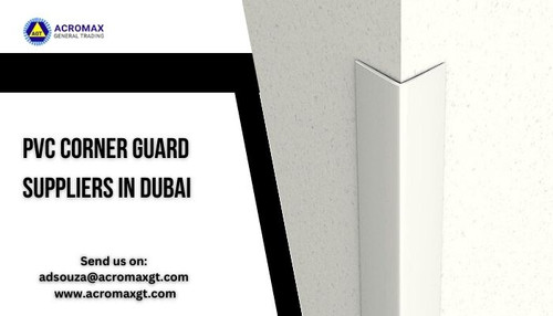 PVC corner guard suppliers in Dubai-Acromaxgt.jpg