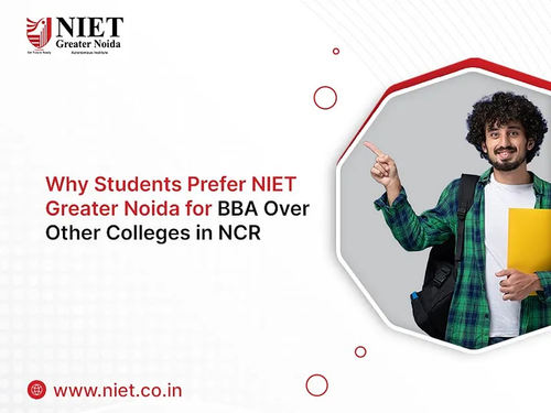 Why Students Prefer NIET Greater Noida for BBA Over Other Colleges in NCR.png