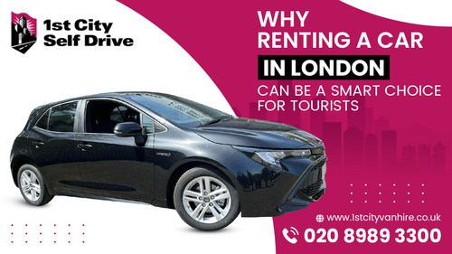 Why Renting a Car in London Can Be a Smart Choice for Tourists.jpg
