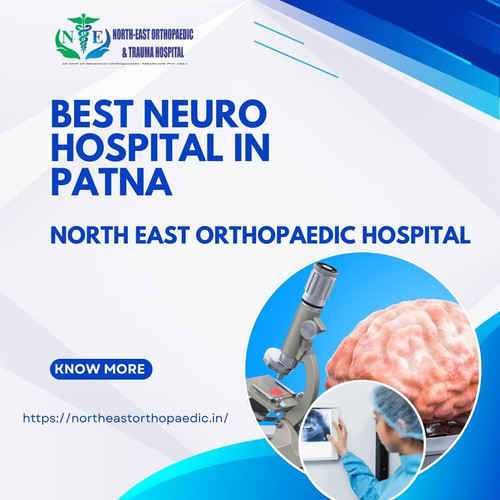 Best Neuro Hospital in Patna: North East Orthopaedic Hospital.jpg