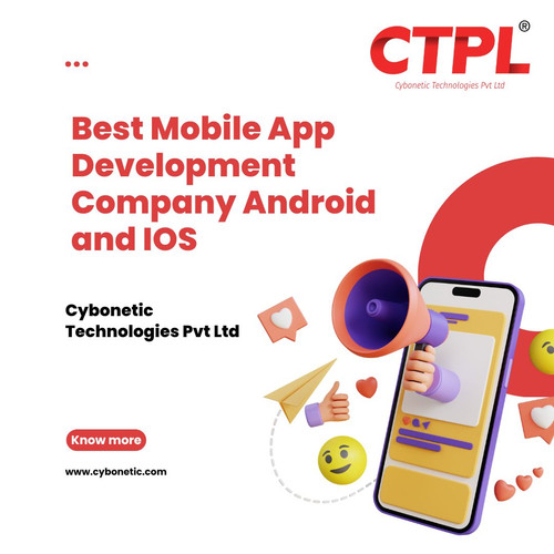Best Mobile App Development Company Android and IOS: Cybonetic Technologies Pvt Ltd.jpg