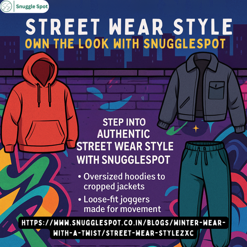 Street Wear Style by SnuggleSpot – Made for Your Everyday Vibe.png