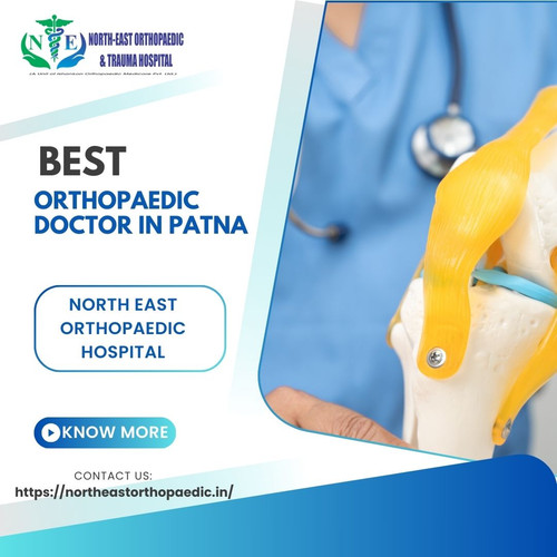 Best Orthopaedic Doctor in Patna: North East Orthopaedic Hospital.jpg