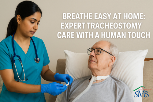 Tracheostomy Care with a Human Touch: Breathe Easy at Home.png