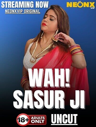 Wah! Sasur Ji Uncut 2025 Neonxvip Short Film
