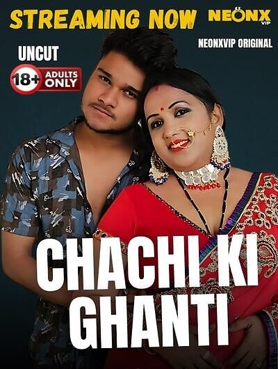 Chachi Ki Ghanti 2025 Neonxvip Hindi Short Film