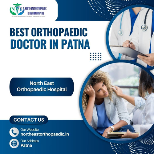 Best Orthopaedic Doctor in Patna: North East Orthopaedic Hospital.jpg