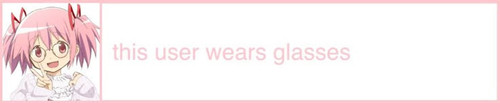 wears glasses (not that special but theres madoka in the picture so yes