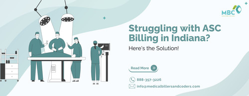 Struggling with ASC Billing in Indiana Heres the Solution 1.jpg