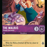The Walrus - Greedy Gourmand - LQ - Lorcana Player