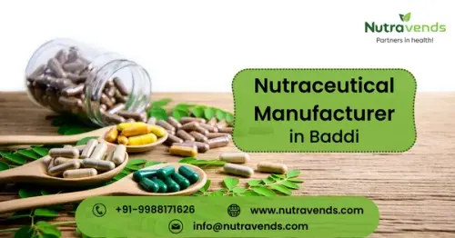 nutraceutical manufacturer in baddi 1.webp