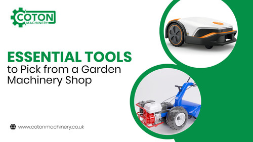 Essential Tools to Pick from a Garden Machinery Shop.jpg
