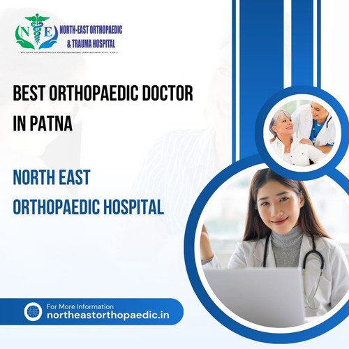 Best Orthopaedic Doctor in Patna: North East Orthopaedic Hospital.jpg
