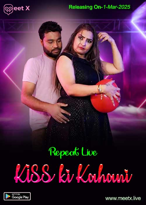 Kiss Ki Kahani 2025 MeetX Short Film 720p