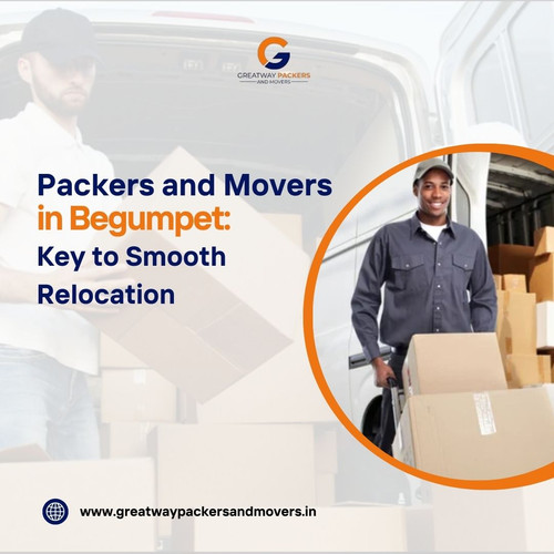 Packers and Movers in Begumpet:  Key to Smooth Relocation.jpg