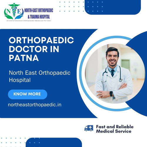 Best Orthopaedic Doctor in Patna: North East Orthopaedic Hospital.jpg