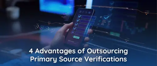 4 Advantages of Outsourcing Primary Source Verifications | Mirra Health Care.webp