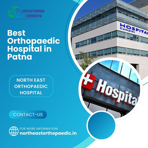 Best Orthopaedic Hospital in Patna: North East Orthopaedic Hospital.jpg