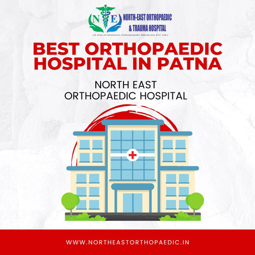 Best Orthopaedic Hospital in Patna: North East Orthopaedic Hospital.jpg