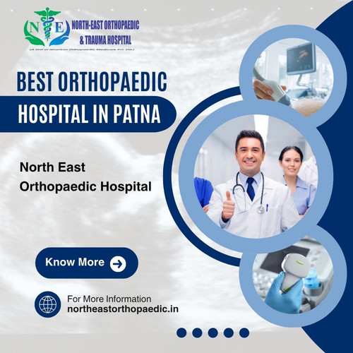 Best Orthopaedic Hospital in Patna: North East Orthopaedic Hospital.jpg