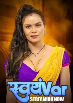 Svayamvar [S01E04T06] (2025) Full Hindi Web Series By [Hulchul] 1080p, 720p HDRip