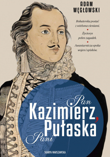 Adam Węgłowski - Pan Kazimierz, Pani Pułaska(2024)