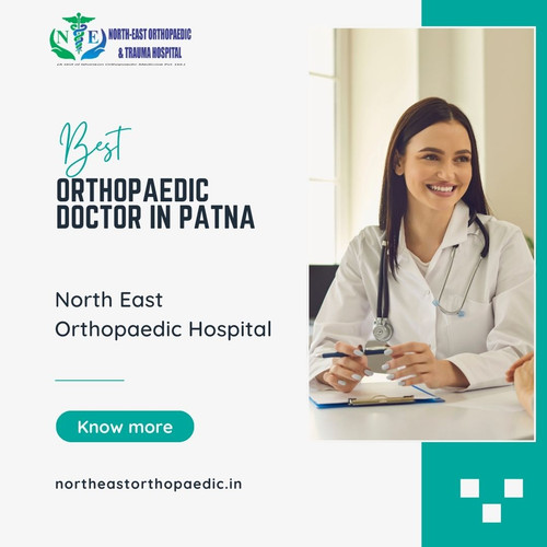 Best Orthopaedic Doctor in Patna: North East Orthopaedic Hospital.jpg