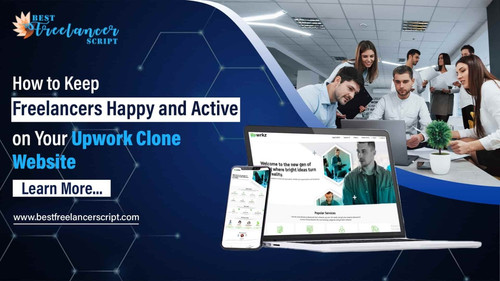 How to Keep Freelancers Happy and Active on Your Upwork Clone Website.jpg
