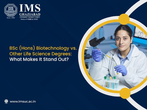 BSc (Hons) Biotechnology vs. Other Life Science Degrees What Makes It Stand Out.jpg