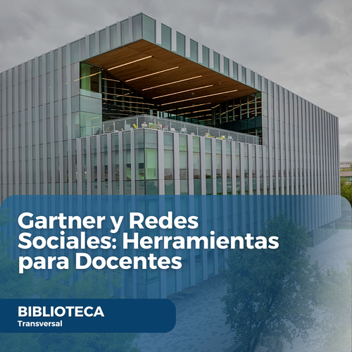 Gartner y Redes Sociales Herramientas para Docentesfortalezas entre IA y Biblioteca
