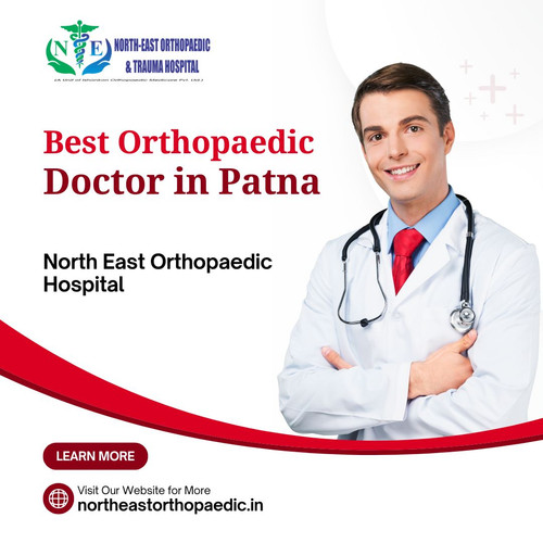 Best Orthopaedic Doctor in Patna: North East Orthopaedic Hospital.jpg