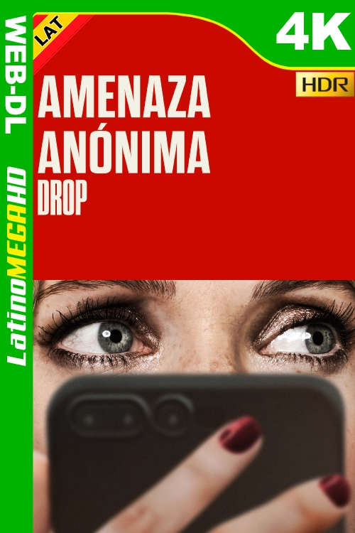 Drop: Amenaza anónima (2025) Latino UltraHD HEVC HDR10+ WEB-DL 2160P