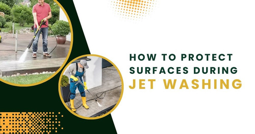 How to Protect Different Surfaces during Jet Washing.jpg