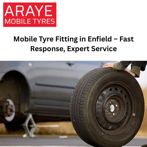 Mobile Tyre Fitting in Enfield – Fast Response, Expert Service.jpg