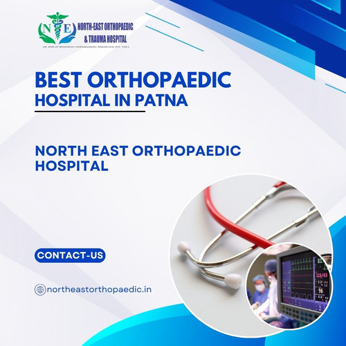 Best Orthopaedic Hospital in Patna: North East Orthopaedic Hospital.jpg