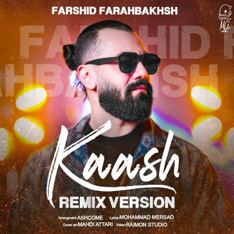 دانلود آهنگ فرشید فرح بخش به نام کاش (ورژن ریمیکس)