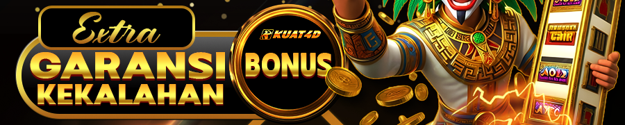 KUAT4D BONUS EXTRA GARANSI KEKALAHAN