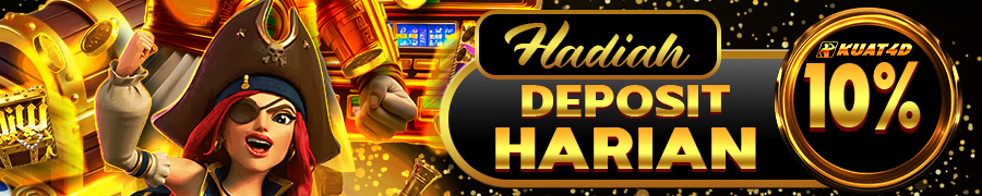 KUAT4D BONUS HADIAH DEPOSIT HARIAN 10%