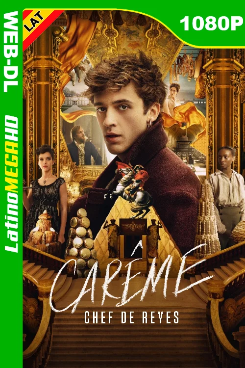 Carême: chef de reyes (Serie) Temporada 1 (2025) Latino HD WEB-DL 1080P