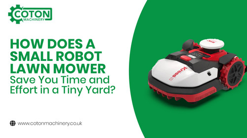 How Does a Small Robot Lawn Mower Save You Time and Effort in a Tiny Yard.jpg