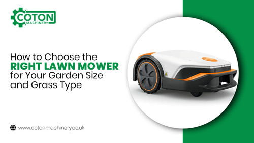 How to Choose the Right Lawn Mower for Your Garden Size and Grass Type.jpg