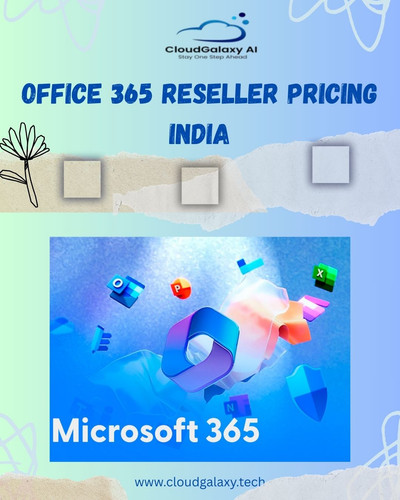 Office 365 Reseller Pricing in India: Expert Support by Cloud Galaxy.jpg
