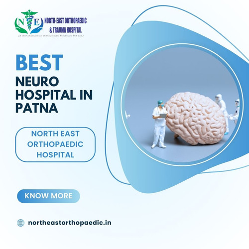 Best Neuro Hospital in Patna: North East Orthopaedic Hospital.jpg